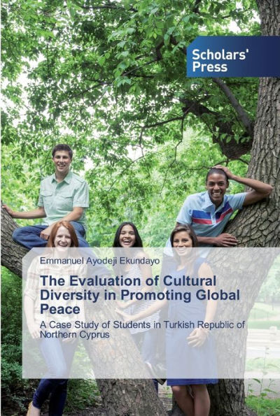 The Evaluation of Cultural Diversity in Promoting Global Peace