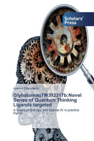 Title: GlybatomaqTM312317b: Novel Series of Quantum Thinking Ligands targeted, Author: ioannis Grigoriadis