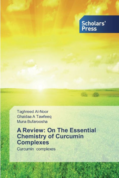A Review: On The Essential Chemistry of CurcuminComplexes