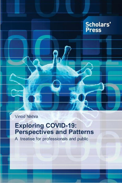 Exploring COVID-19: Perspectives and Patterns