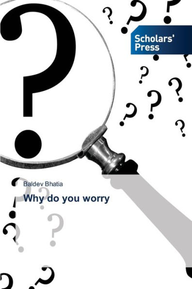 Why do you worry