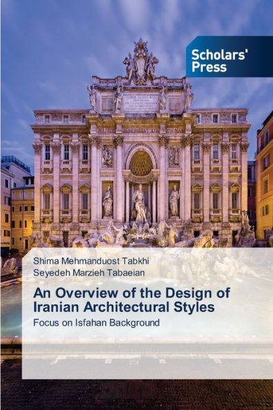 An Overview of the Design of Iranian Architectural Styles