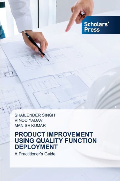 PRODUCT IMPROVEMENT USING QUALITY FUNCTION DEPLOYMENT