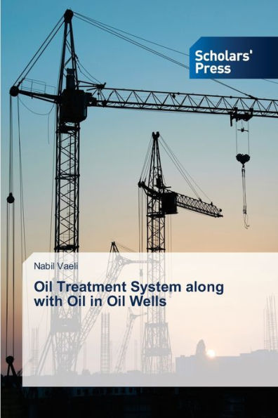Oil Treatment System along with Oil in Oil Wells