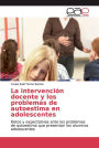 La intervención docente y los problemas de autoestima en adolescentes