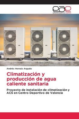 Climatizaciï¿½n y producciï¿½n de agua caliente sanitaria