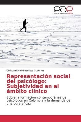 Representación social del psicólogo: Subjetividad en el ámbito clínico