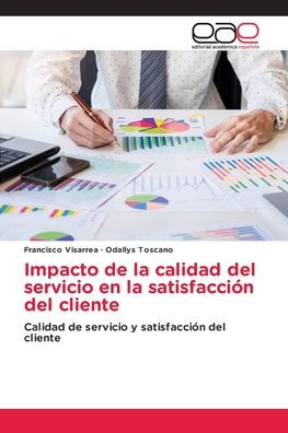 Impacto de la calidad del servicio en la satisfacciï¿½n del cliente