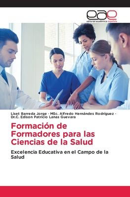 Formaciï¿½n de Formadores para las Ciencias de la Salud