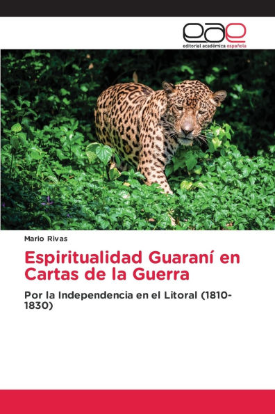 Espiritualidad Guaranï¿½ en Cartas de la Guerra