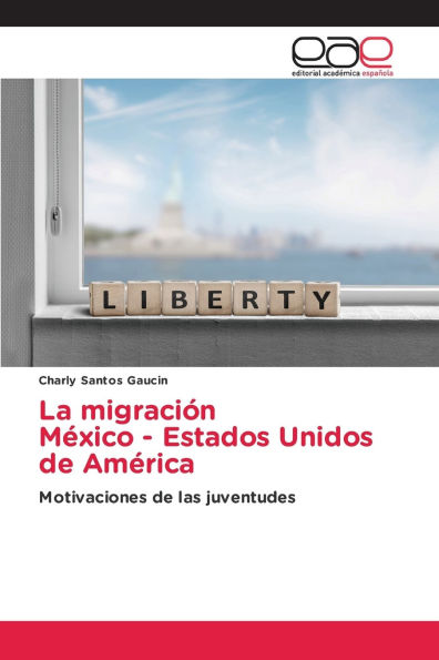 La migraciï¿½n Mï¿½xico - Estados Unidos de Amï¿½rica