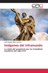 Title: Imï¿½genes del inframundo, Author: Juan Cosme Sanz Larroca