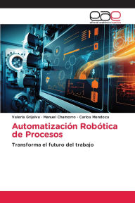 Title: Automatizaciï¿½n Robï¿½tica de Procesos, Author: Valeria Grijalva