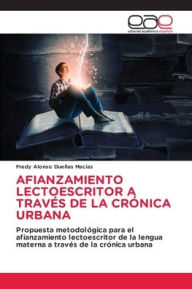 Title: Afianzamiento Lectoescritor a Travï¿½s de la Crï¿½nica Urbana, Author: Fredy Alonso Dueïas Macïas