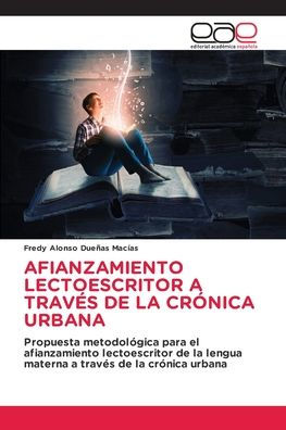 Afianzamiento Lectoescritor a Travï¿½s de la Crï¿½nica Urbana