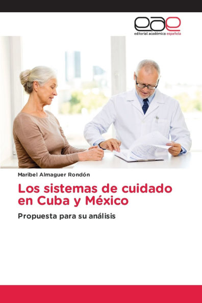 Los sistemas de cuidado en Cuba y Mï¿½xico