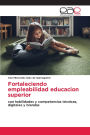 Fortaleciendo empleabilidad educacion superior