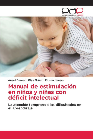 Manual de estimulaciï¿½n en niï¿½os y niï¿½as con dï¿½ficit intelectual
