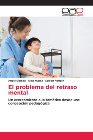 Title: El problema del retraso mental, Author: ïngel Gïmez
