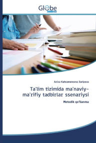 Title: Ta'lim tizimida ma'naviy-ma'rifiy tadbirlar ssenariysi, Author: Aziza Kahramonovna Zaripova