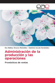 Title: Administraciï¿½n de la producciï¿½n y las operaciones, Author: Ilce Nallely Orozco Montaïez