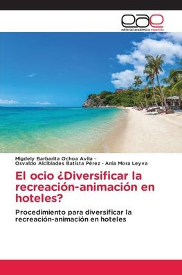 El ocio ï¿½Diversificar la recreaciï¿½n-animaciï¿½n en hoteles?