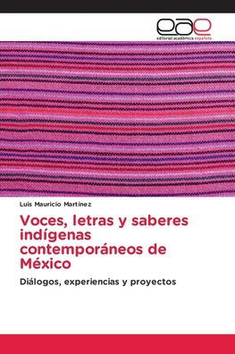 Voces, letras y saberes ind�genas contempor�neos de M�xico
