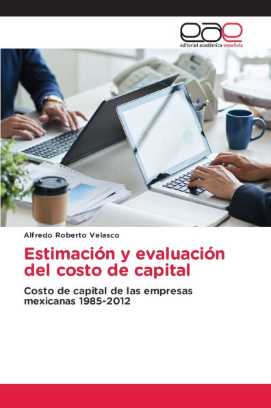 Estimaciï¿½n y evaluaciï¿½n del costo de capital