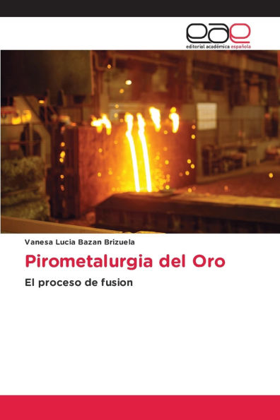 Pirometalurgia del Oro