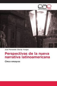 Title: Perspectivas de la nueva narrativa latinoamericana, Author: Josï Fernando Clavijo Vargas