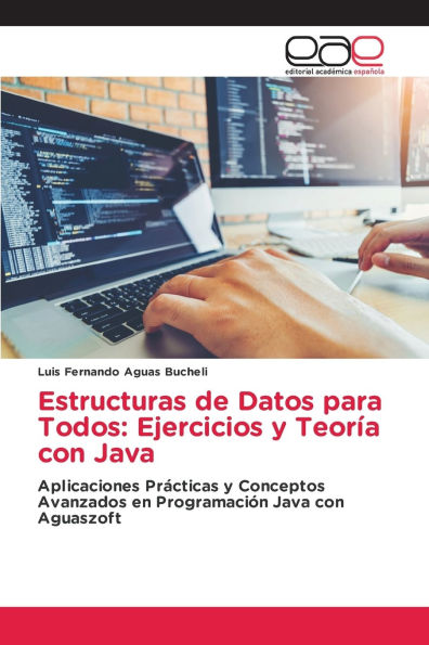 Estructuras de Datos para Todos: Ejercicios y Teorï¿½a con Java