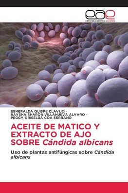 ACEITE DE MATICO Y EXTRACTO DE AJO SOBRE Cï¿½ndida albicans