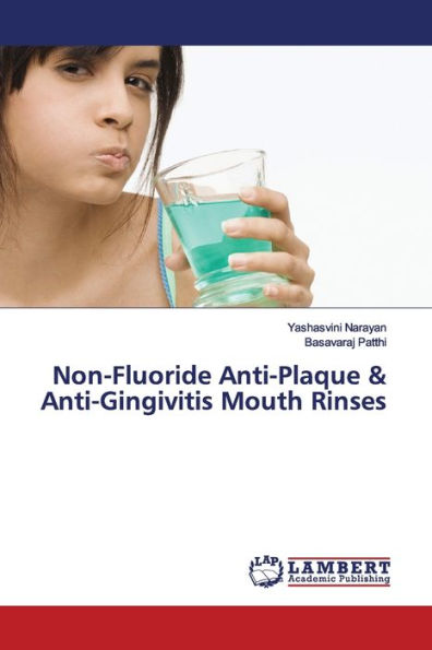 Non-Fluoride Anti-Plaque & Anti-Gingivitis Mouth Rinses