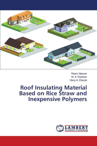 Roof Insulating Material Based on Rice Straw and Inexpensive Polymers