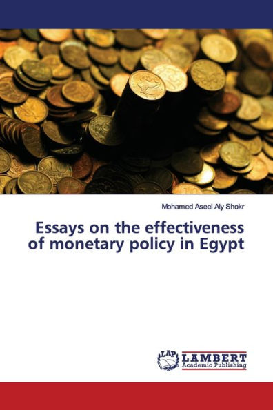 Essays on the effectiveness of monetary policy in Egypt