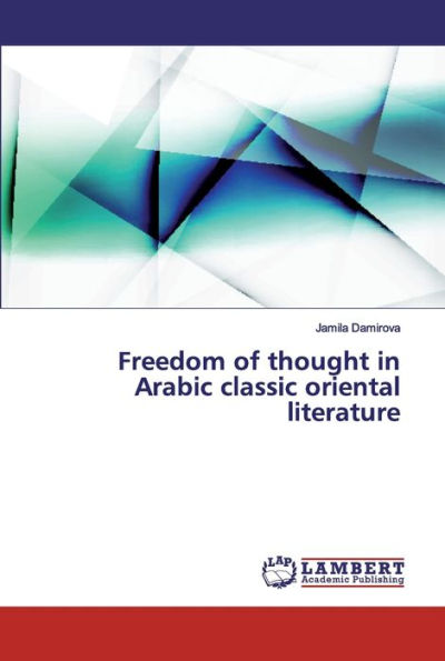 Freedom of thought in Arabic classic oriental literature