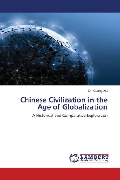 Chinese Civilization in the Age of Globalization
