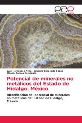 Potencial de minerales no metï¿½licos del Estado de Hidalgo, Mï¿½xico