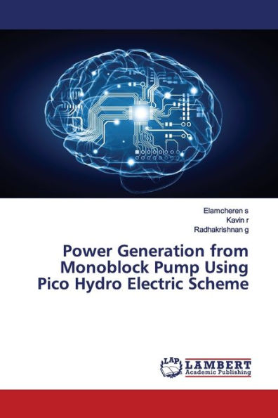 Power Generation from Monoblock Pump Using Pico Hydro Electric Scheme