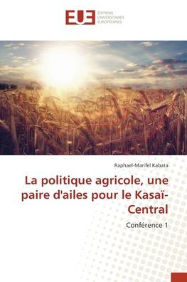 La politique agricole, une paire d'ailes pour le Kasa�-Central