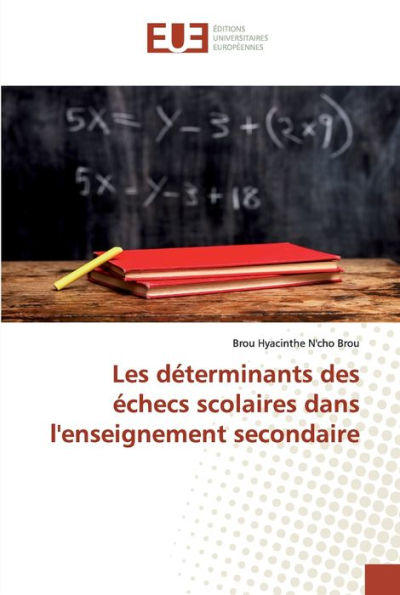 Les déterminants des échecs scolaires dans l'enseignement secondaire