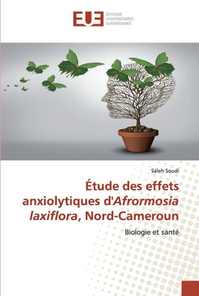 Étude des effets anxiolytiques d'Afrormosia laxiflora, Nord-Cameroun