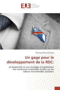 Title: Un gage pour le dï¿½veloppement de la RDC, Author: Athanase Banza Kalongo