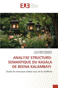 Title: Analyse Structuro-Semantique Du Kasala de Beena Kalambayi, Author: Trïsor Mbuyi Mukonga