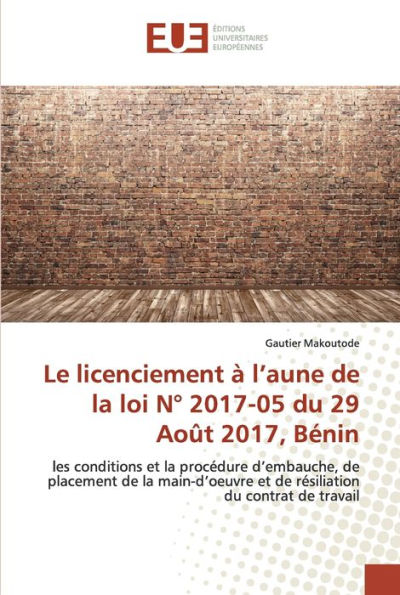Le licenciement à l'aune de la loi N° 2017-05 du 29 Août 2017, Bénin