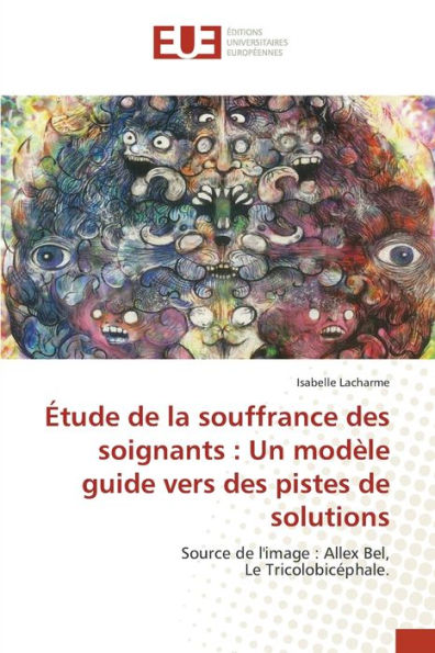 Étude de la souffrance des soignants: Un modèle guide vers des pistes de solutions