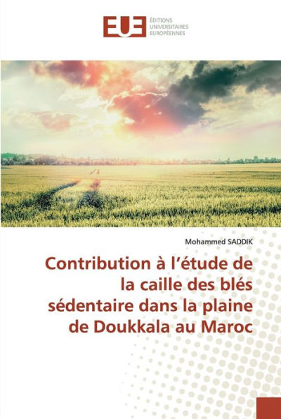 Contribution à l'étude de la caille des blés sédentaire dans la plaine de Doukkala au Maroc