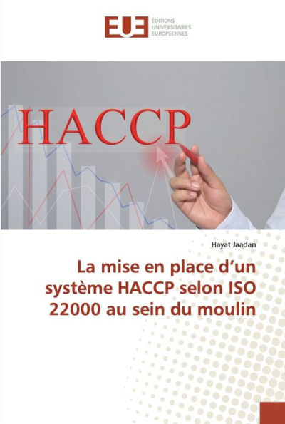 La mise en place d'un système HACCP selon ISO 22000 au sein du moulin