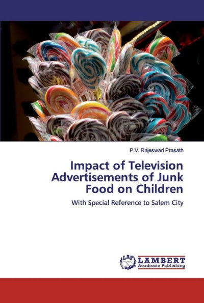 Impact of Television Advertisements of Junk Food on Children