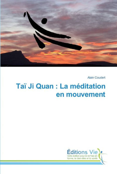 Taï Ji Quan: La méditation en mouvement